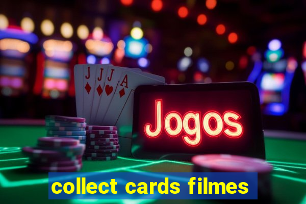 collect cards filmes